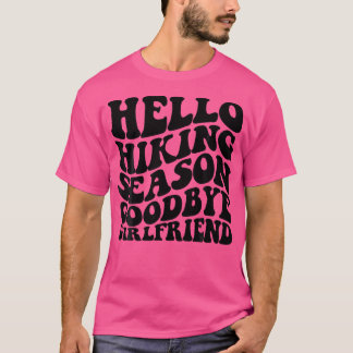 Camiseta Olá, Hiking Season, Namorada de Adeus