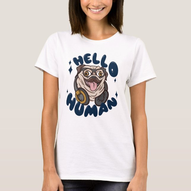 Camiseta Olá humano Cachorro fofo (Frente)