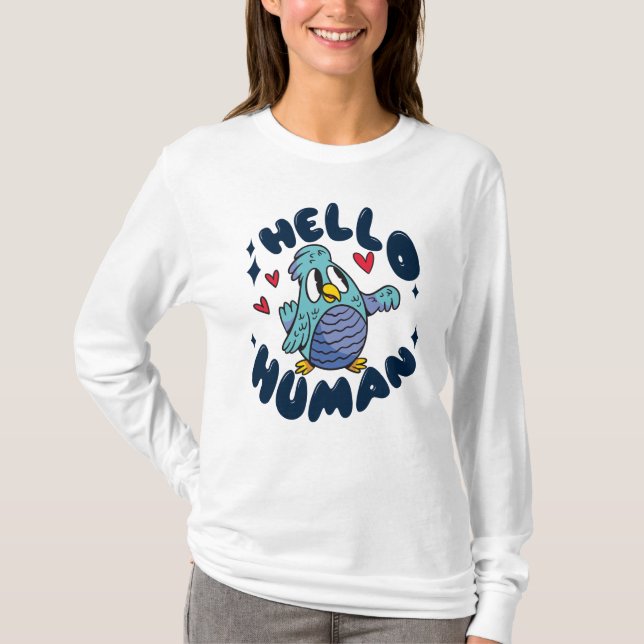 Camiseta Olá humano passarinho fofo (Frente)
