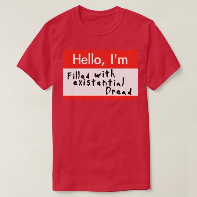 Camiseta Olá Im Preenchido Com Dread Existencial (Frente do Design)