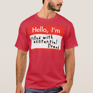 Camiseta Olá Im Preenchido Com Dread Existencial