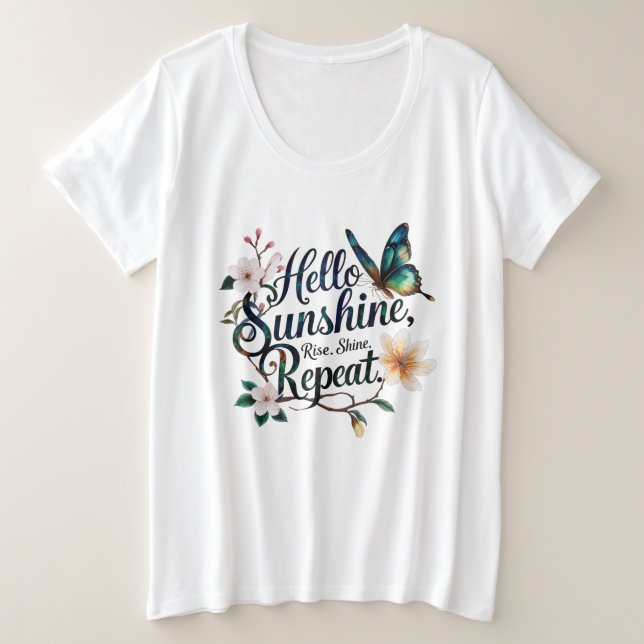 Camiseta Olá, Luz do Sol - Floresça Suavemente. Erga-se. Br (Frente do Design)