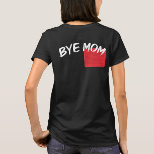 Camiseta Olá Mãe Adeus Mãe, com uma carta de amor engraçada