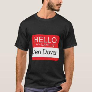 Camiseta Olá Meu Nome É Ben Dover Humor Piada Pun