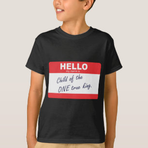Camiseta Olá! meu nome é criança do um rei verdadeiro