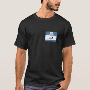 Camiseta Olá Meu nome é Ed Funny Nome de etiqueta