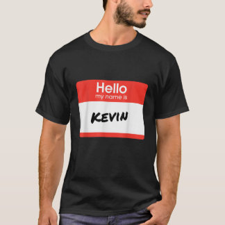 Camiseta Olá Meu Nome É Kevin Funny Personalizado Gift T S