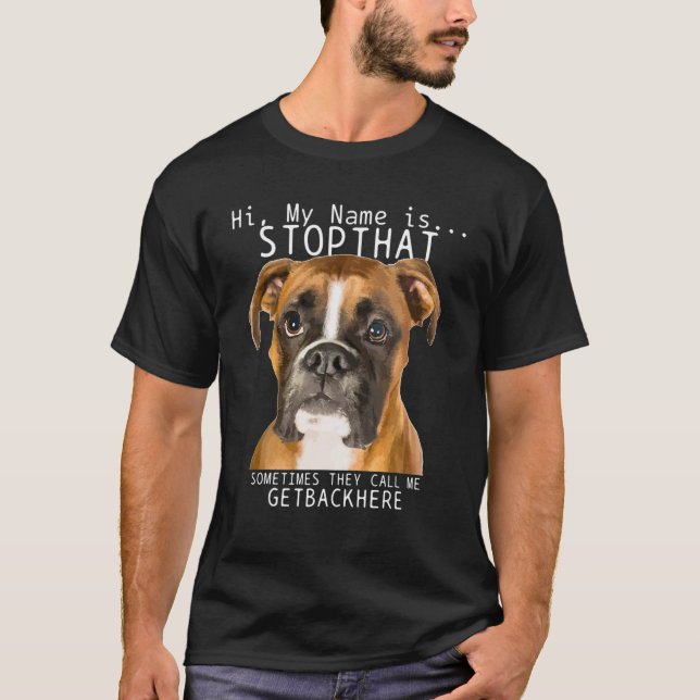 Camiseta Olá, Meu Nome É Parem Com Esse Cachorro Engraçado  (Frente)