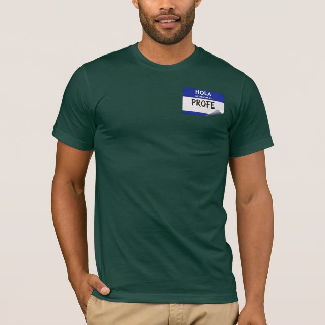 Camiseta Olá Meu Nome É Profe - Professor de Espanhol  (Frente)