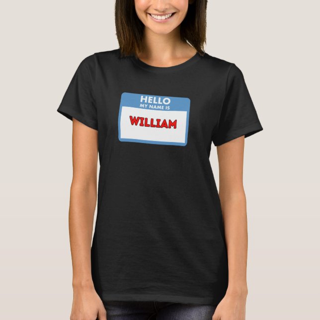 Camiseta Olá, meu nome é William - Presentes Tema de Crachá (Frente)