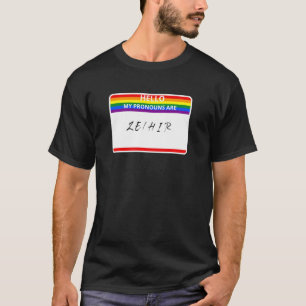 Camiseta Olá, Meus Prêmios São Ze Hir Lgbtq Não Binário