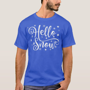 Camiseta Olá Neve Floco de Neve Nevado Inverno Dia de Neve