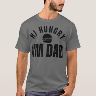 Camiseta Olá, Pai 21 Do Im Com Fome