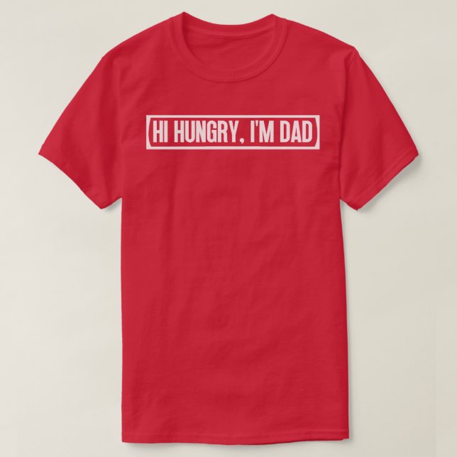 Camiseta Olá, Pai 40, Com Fome (Frente do Design)