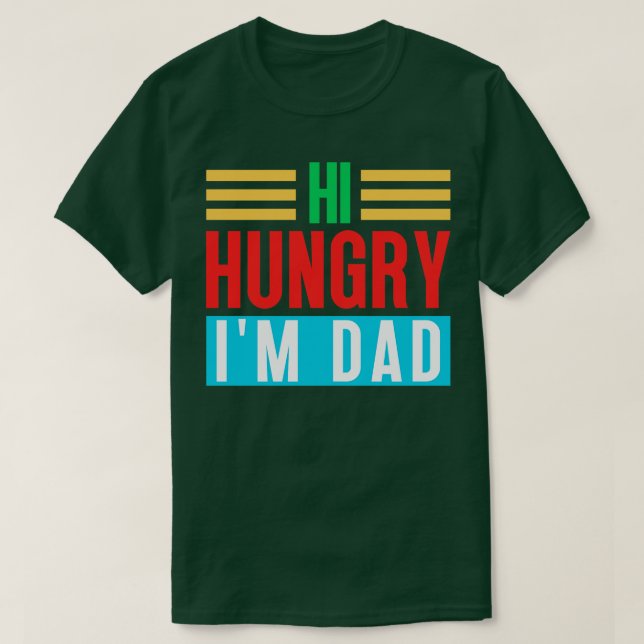 Camiseta Olá, Pai 4 da Hungry Im (Frente do Design)