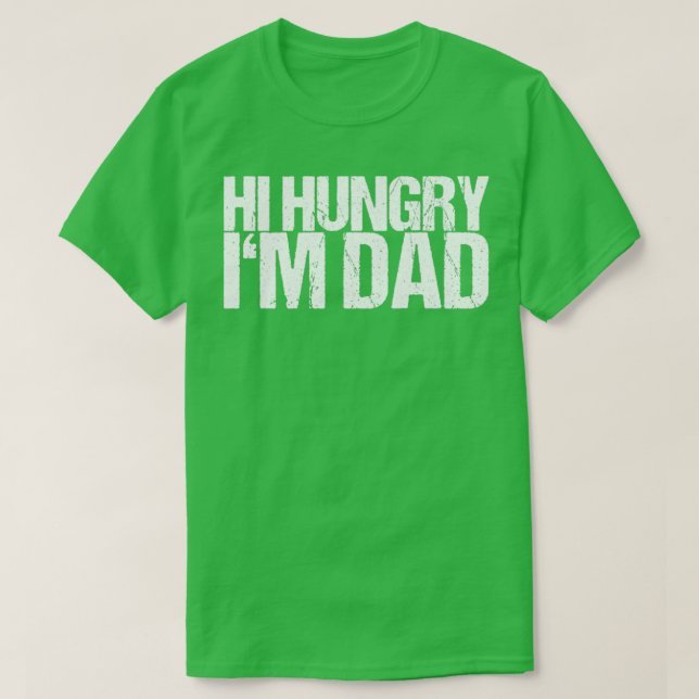 Camiseta Olá, Pai De Im Com Fome (Frente do Design)