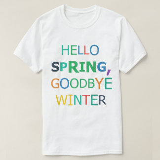 Camiseta Olá Primavera, Adeus Inverno