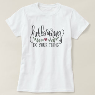 CAMISETA OLÁ PRIMAVERA, FAÇA SUA COISA