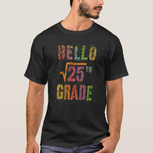 Camiseta Olá Professor(a) da 5ª Série Raiz Quadrada de 25 d