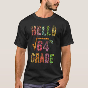 Camiseta Olá Professor(a) da 8ª Série Raiz Quadrada de 64 E