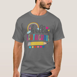 Camiseta Olá Professor da Oitava Série Aluno Primeiro Dia d