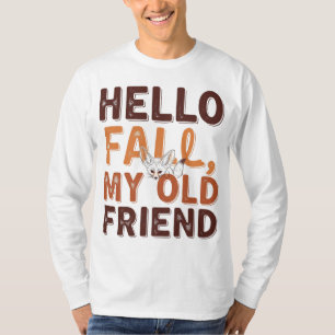 Camiseta Olá, Queda Meu Velho Amigo - Design de Citação de