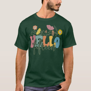 Camiseta Olá, Quinze Flores, Tenho 15 Anos Feliz Nascimento