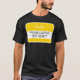 Camiseta Olá... ***Seu Texto Personalizado*** Nome de etiqu