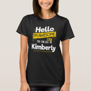 Camiseta Olá, Sou Fantástico Chame-Me Kimberly Name Party N