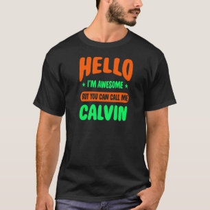 Camiseta Olá, sou incrível. Chame-me Calvin Nome Personaliz