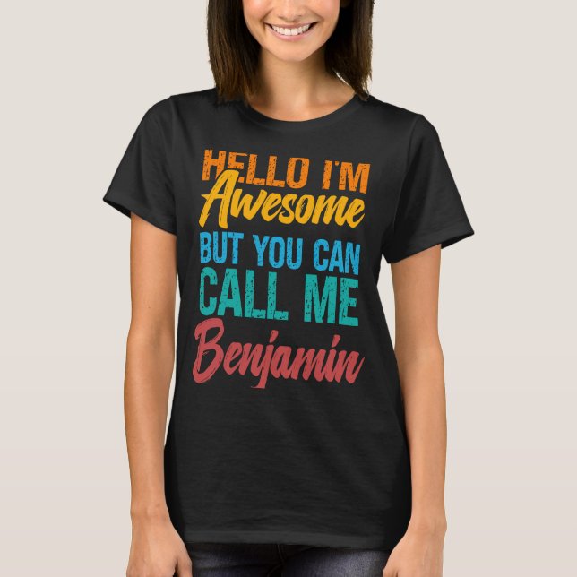 Camiseta Olá, sou incrível, mas pode me chamar de Benjamin (Frente)