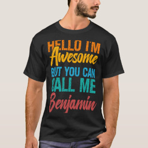 Camiseta Olá, sou incrível, mas pode me chamar de Benjamin