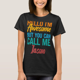 Camiseta Olá, sou incrível, mas pode me chamar de Jason