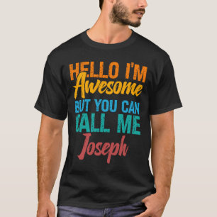 Camiseta Olá, sou incrível, mas pode me chamar de Joseph