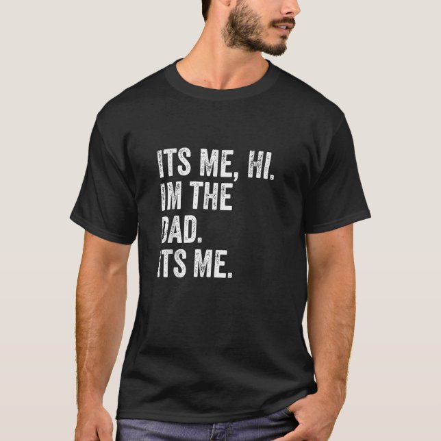 Camiseta Olá, sou o pai, é comigo Piada de Pai Paternidade  (Frente)