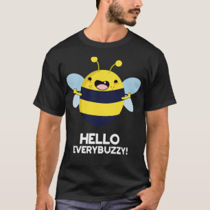 Camiseta Olá, Todos Engraçados Bee Pun