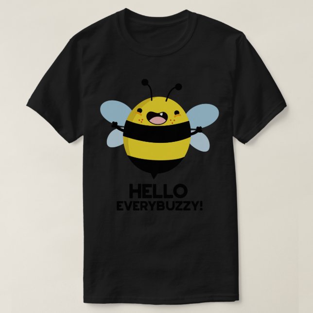 Camiseta Olá Todos Engraçados Bee Pun 1 (Frente do Design)