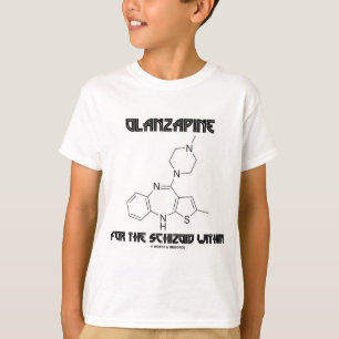 Camiseta Olanzapine para o esquizóide dentro (química)