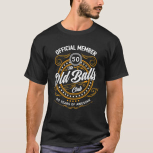 Camiseta Old Balls Club 50 Anos De 50 Anos Incrível Engraça