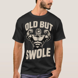 Camiseta Old But Swole Muscles Gym