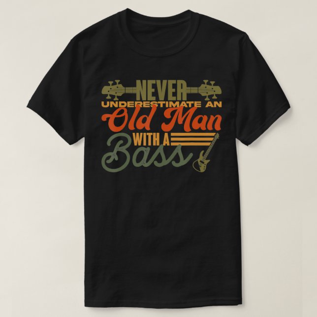 Camiseta Old Men Bass Player Retired Bassist Retirement Bas (Frente do Design)