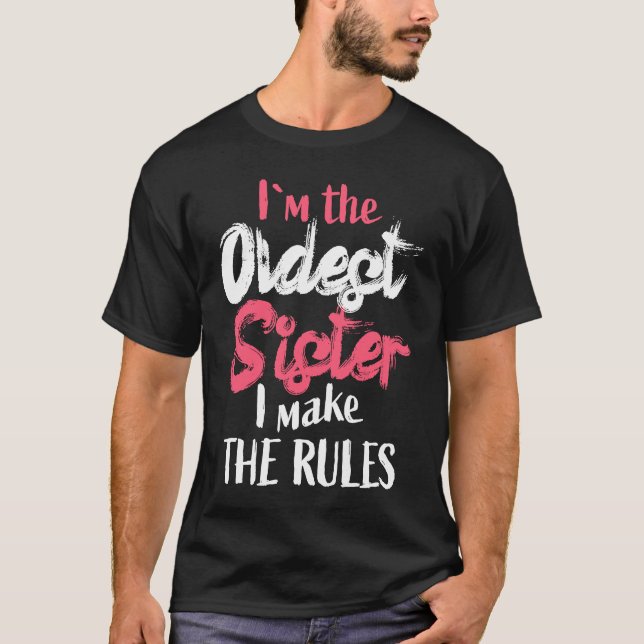 Camiseta Oldest Sister   Sibling Rivalry Quote (Frente)
