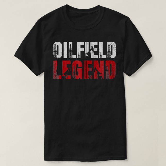Camiseta Oleilfield Oilfield Legend Oildriling Oilfield Wor (Frente do Design)