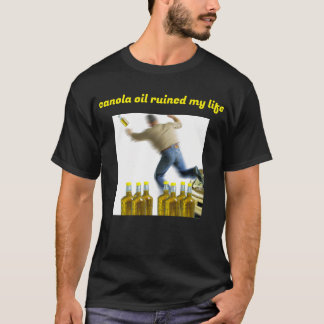 Camiseta óleo de canola arruinou minha vida