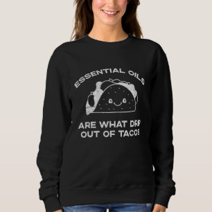 Camiseta Óleos Essenciais São O Que Deriva Dos Tacos Taco