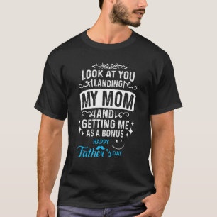 Camiseta Olha, Lança A Minha Mãe A Dar-Me Um Bônus.