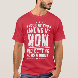 Camiseta Olha, Lança A Minha Mãe A Dar-Me Um Bônus.