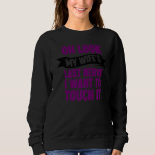 Camiseta Olha, o último nervo da minha esposa... quero tocá