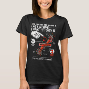 Camiseta Olha, o último nervo da minha mãe, eu quero tocar,