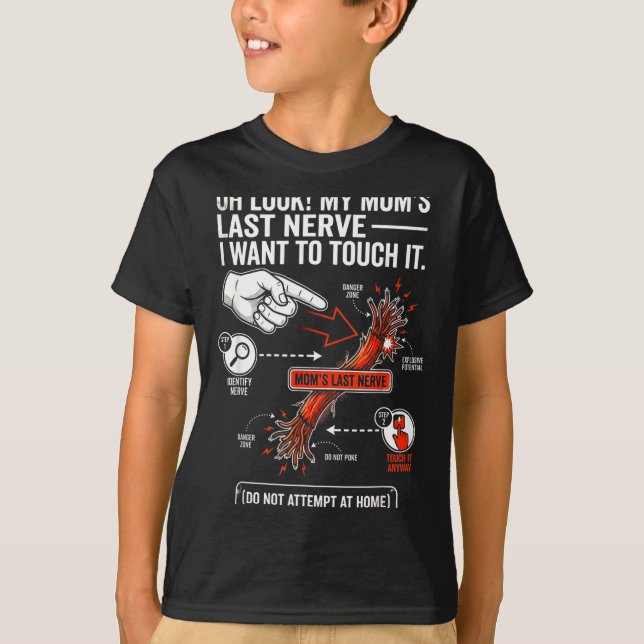 Camiseta Olha, o último nervo da minha mãe, eu quero tocar, (Frente)